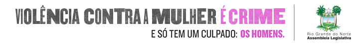 ASS RN - CAMPANHA VIOLÊNCIA CONTRA A MULHER